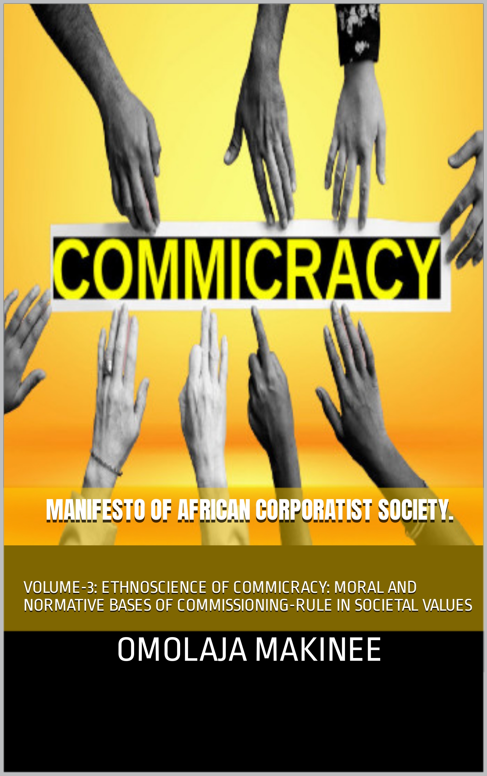 Book Cover: VOLUME 3: Ethnoscience of Commicracy
